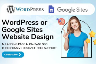 google sites or wordpress website design, develop landing page business website