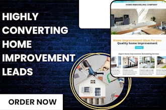 generate home improvement leads home decor leads appliance repair leads