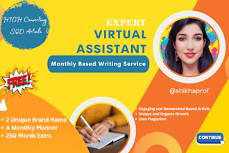 be your virtual assistant for monthly content, blog posts, SEO article writing