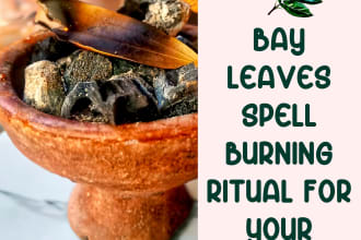 harness the power of bay leaves for your desires and wishes