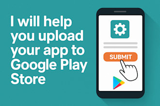 help you upload your app to google play store