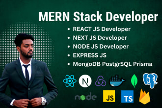 be your full mern and pern stack developer, react js next js