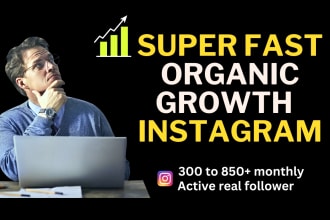 do super fast organic real followers your instagram grow