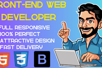 your frontend developer in HTML, CSS, js, bootstarp