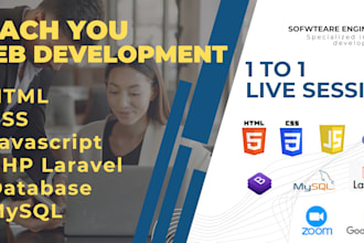 teach you web development HTML, CSS, js, PHP laravel online sessions