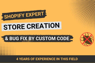 do any shopify bug fix, theme customization, and custom coding