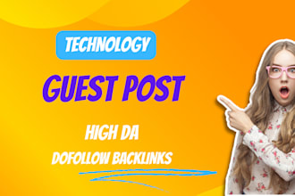 tech, digital marketing guest post  dofollow backlink on high da technology blog