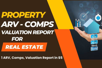 do real estate arv, comps and valuation report service