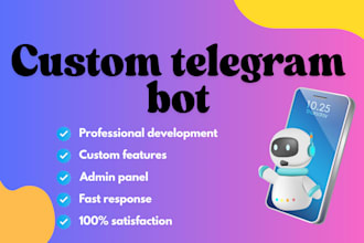develop a custom telegram bot for your business or idea