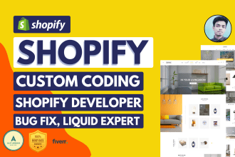 do shopify custom coding bug fixing, liquid developer, shopify expert