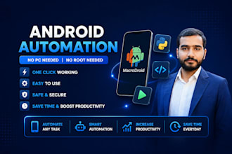 do android and web automations , bots and web scrapping
