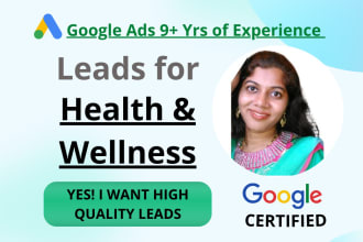 generate leads for health and wellness service using google ads
