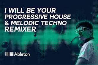 be your progressive house and melodic techno remixer
