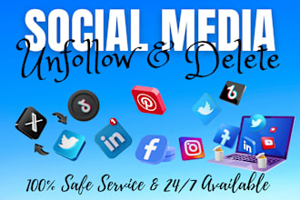 manually unfollow followings and delete posts on social media