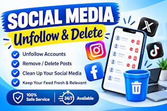 manually unfollow, remove fake followers, delete posts on social media