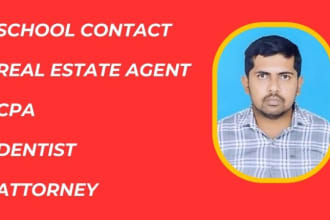do school contact,real estate agent,dentsit, attorney,CPA lead scraping