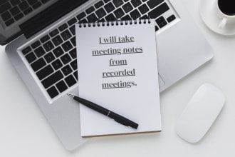 write meeting notes or minutes from audio video meetings or transcription