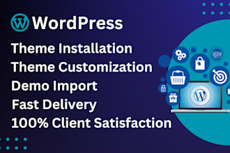 install wordpress theme , customization and import demo