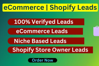 provide ecommerce, shopify leads and email list building