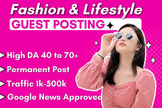 do fashion guest post, beauty guest post on high da fashion blog