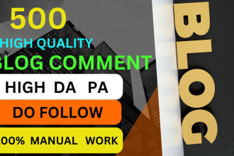 do create 500 manually high quality blog comment backlinks da pa tf cf