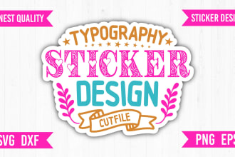 create finest quality typography sticker designs