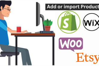 add,upload or import 1000 products to shopify,wix,woocommerce stores