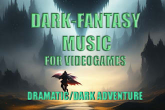 compose dark fantasy adventure music for your videogames