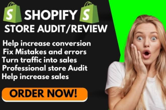 audit, review, analyse shopify store to increase conversion
