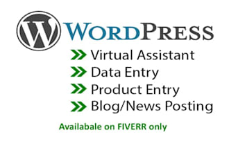 do wordpress data entry, posts formatting and blog post