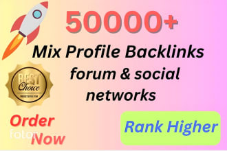 high quality 50,000 social networks and forum profile SEO backlinks
