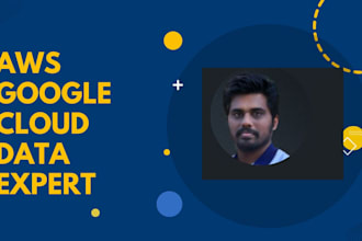 aws and gcp data storage, processing, and analytics expert