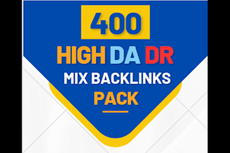 do 400 high da DR mix foundation backlinks for SEO success