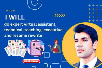do expert virtual assistant, technical, teaching, executive, and resume rewrite