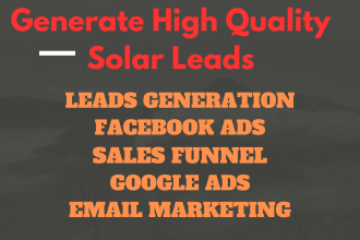 generate hot solar panel leads using facebook ads, solar ads, solar landing page