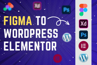 convert, copy figma to wordpress elementor, xd to elementor or revamp website