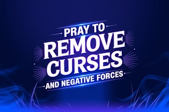 pray to remove curses and negative forces