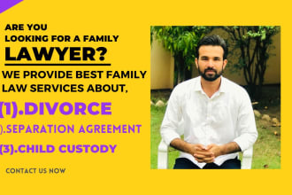be your legal advisor on divorce, separation, and child custody