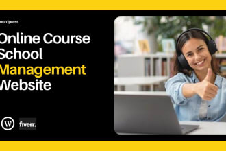 create school website or  online course website for you