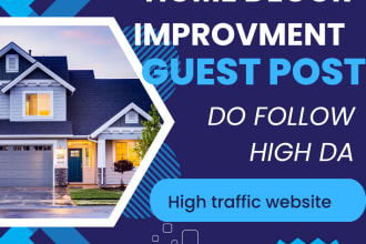 do, home improvement, home decor  guest post do follow backlinks on high da site
