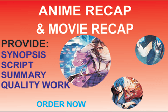 write anime recap script and movie recap script