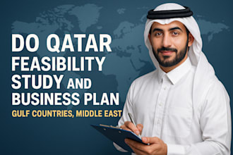 do qatar feasibility study and business plan, gulf countries, middle east