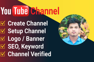 create, setup and optimize youtube channel with  logo, cover photo
