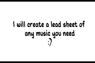 make a lead sheet of any music you need