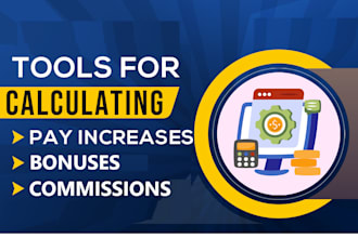 create tools for calculating bonuses, increases, and commissions