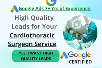 generate leads for cardiothoracic surgeon using google ads