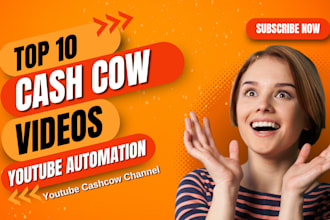 create best top 10 cash cow videos and youtube automation videos