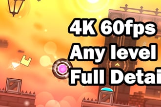 showcase any geometry dash level for you in 4k