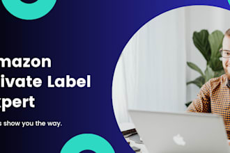 be your amazon account manager for private label