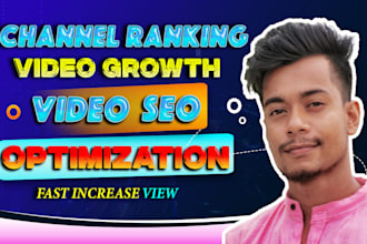 boost channel ranking, video growth, youtube optimization, and promotion